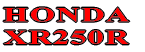HONDA XR250R 